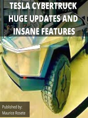 cover image of TESLA CYBERTRUCK HUGE UPDATES AND INSANE FEATURES